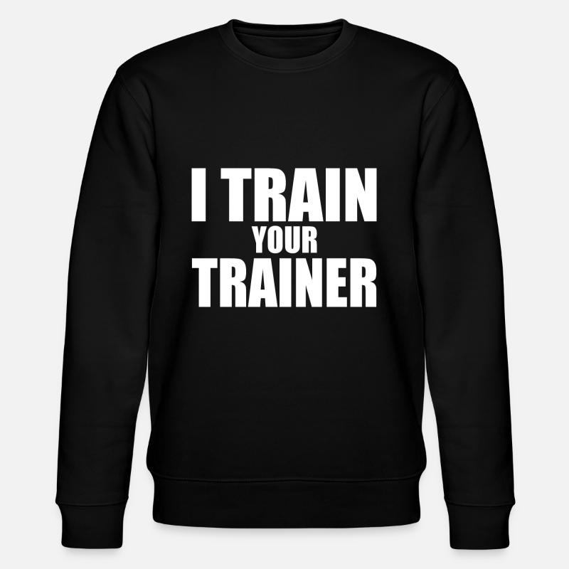 I train your trainer - Stanley/Stella Unisex Bio-Sweatshirt CHANGER  - Schwarz