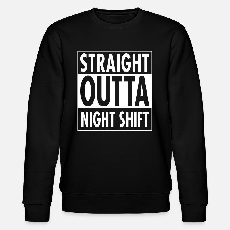 Straight Outta Night Shift - Stanley/Stella CHANGER Unisex Organic Sweatshirt - black