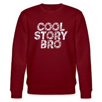 Cool story bro Geschenkidee Spruch lustig witzig - Stanley/Stella Unisex Bio-Sweatshirt CHANGER  - Burgunderrot - Vorne - Nik (191cm) & Marisol (170cm)