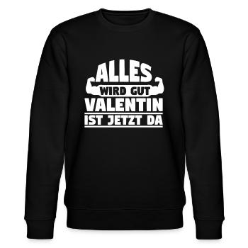 Alles wird gut Valentin ist jetzt da - Stanley/Stella Unisex Bio-Sweatshirt CHANGER  - Schwarz - Vorne - Nik (191cm) & Marisol (170cm)