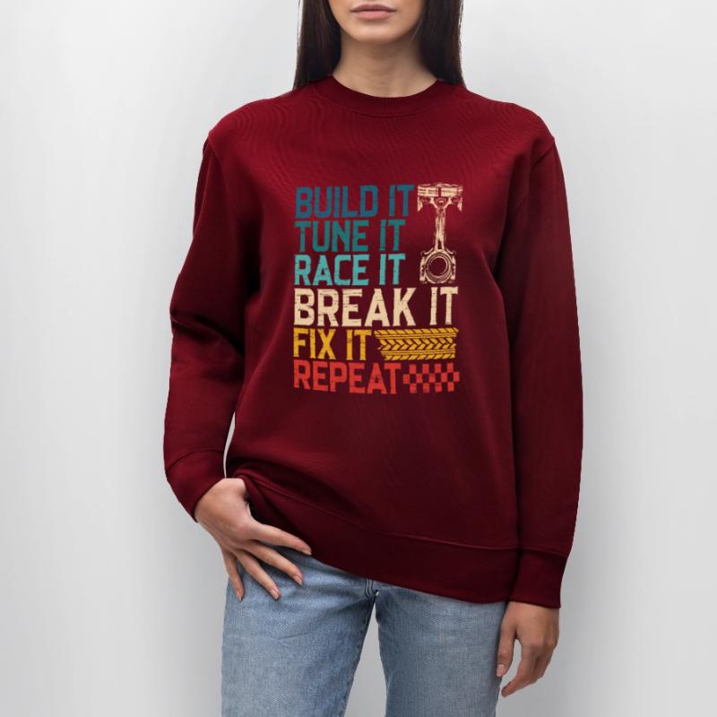 Build It Tune It Race It Break It Fix It Repeat Sweat bio CHANGER Stanley/Stella Unisexe