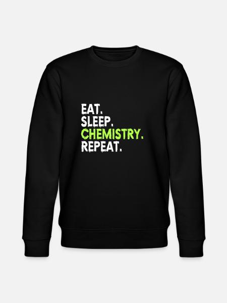 CHEMISTRY:Eat,Sleep,Chemistry,Repeat - Stanley/Stella Unisex Bio-Sweatshirt CHANGER - Schwarz