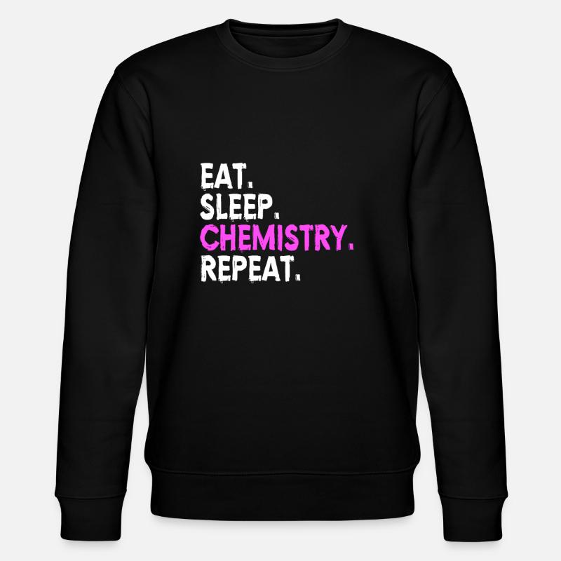 CHEMISTRY : Eat,Sleep,Chemistry,Repeat - Sweat bio CHANGER Stanley/Stella Unisexe - noir