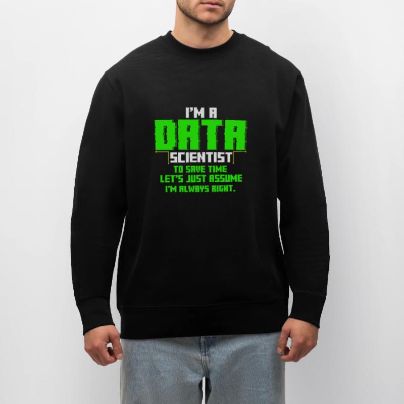 Data Scientist Engineer Nerd Analyst Geschenk Stanley/Stella Unisex Bio-Sweatshirt CHANGER 