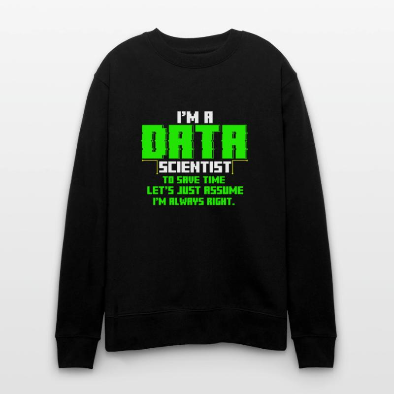 Data Scientist Engineer Nerd Analyst Geschenk Stanley/Stella Unisex Bio-Sweatshirt CHANGER 