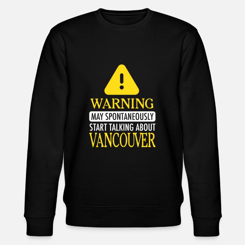 VANCOUVER WARNING ! : Vancouver - Sweat bio CHANGER Stanley/Stella Unisexe - noir