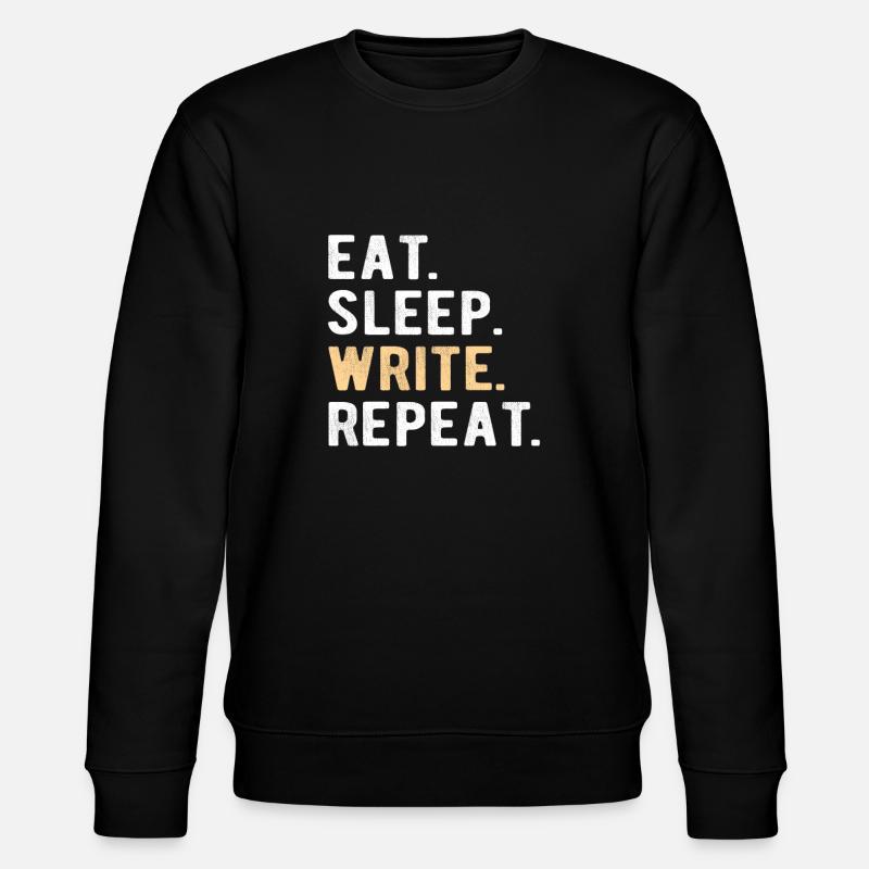Writing/Writer : eat,sleep,write,repeat - Stanley/Stella Unisex Bio-Sweatshirt CHANGER  - Schwarz