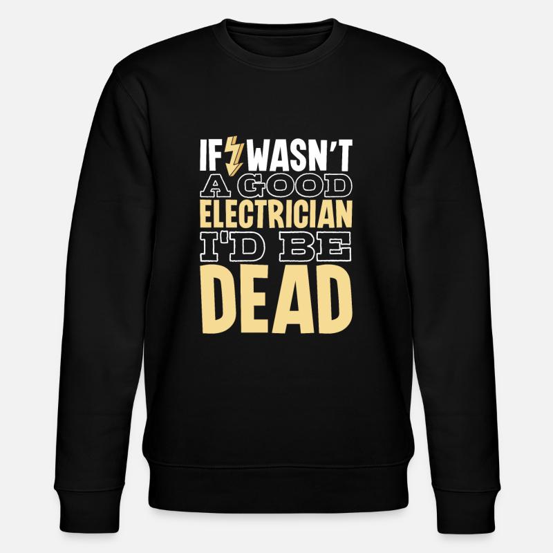 Electrician Electrical Engineer Lineman Electrical - Stanley/Stella Unisex Bio-Sweatshirt CHANGER  - Schwarz