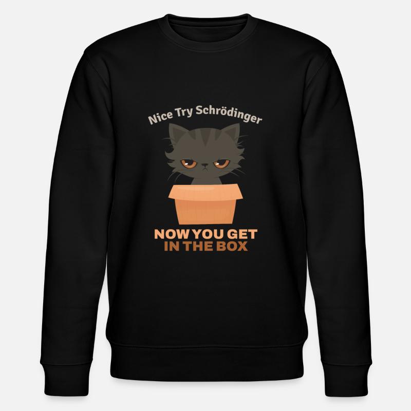 Nice Try Schroedinger Schrödingers Katze - Stanley/Stella Unisex Bio-Sweatshirt CHANGER - Schwarz