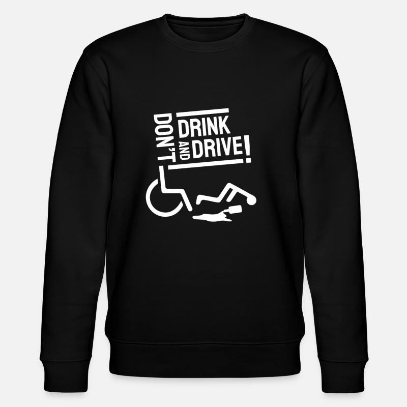 Don´t Drink And Drive Rollstuhlfahrer - Stanley/Stella Unisex Bio-Sweatshirt CHANGER  - Schwarz