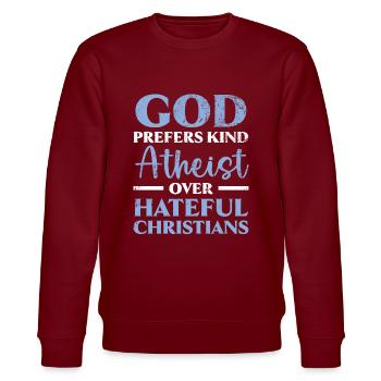 Gott bevorzugt Arten von Atheisten gegenüber hasserfüllten Christen - Stanley/Stella Unisex Bio-Sweatshirt CHANGER  - Burgunderrot - Vorne - Nik (191cm) & Marisol (170cm)