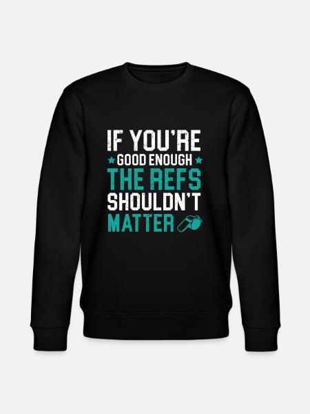 Hvis du er god nok, bør refs ikke betyde noget - Stanley/Stella økologisk unisex-sweatshirt CHANGER - sort