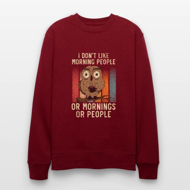 Ich mag keine Morgenmenschen oder Morgen oder Leute Stanley/Stella Unisex Bio-Sweatshirt CHANGER 