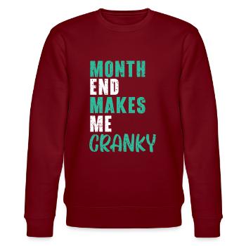 Month End Makes Me Crazy Job Financial Manager - Stanley/Stella CHANGER Unisex Organic Sweatshirt - burgundy - Front - Nik (191cm) & Marisol (170cm)