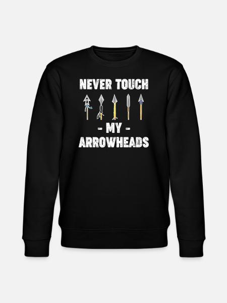 Never touch my arrowheads as - Stanley/Stella CHANGER Unisex Organic Sweatshirt - black