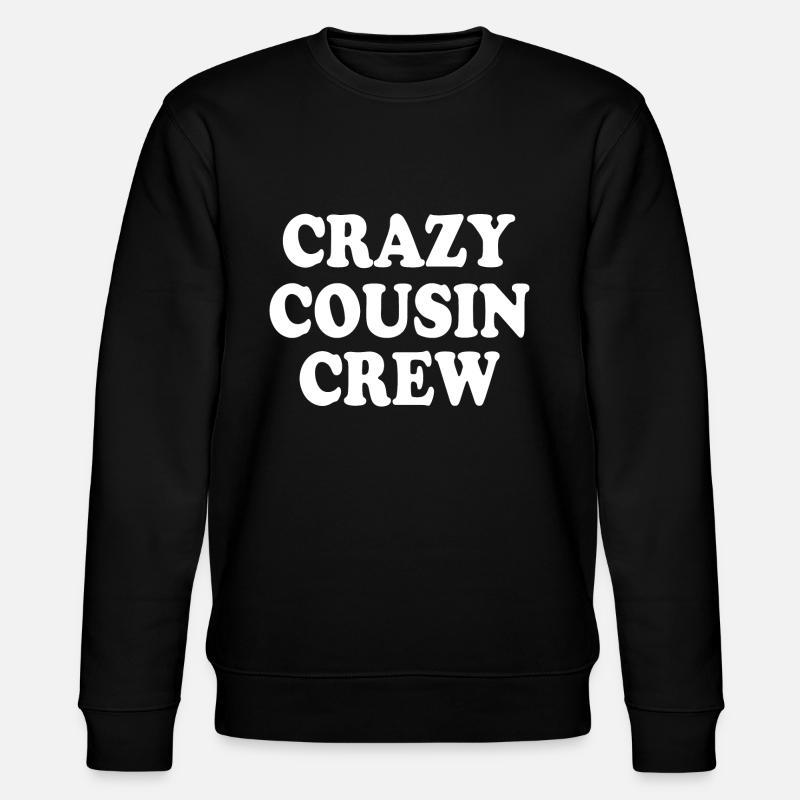Crazy cousin crew - Sweat bio CHANGER Stanley/Stella Unisexe - noir