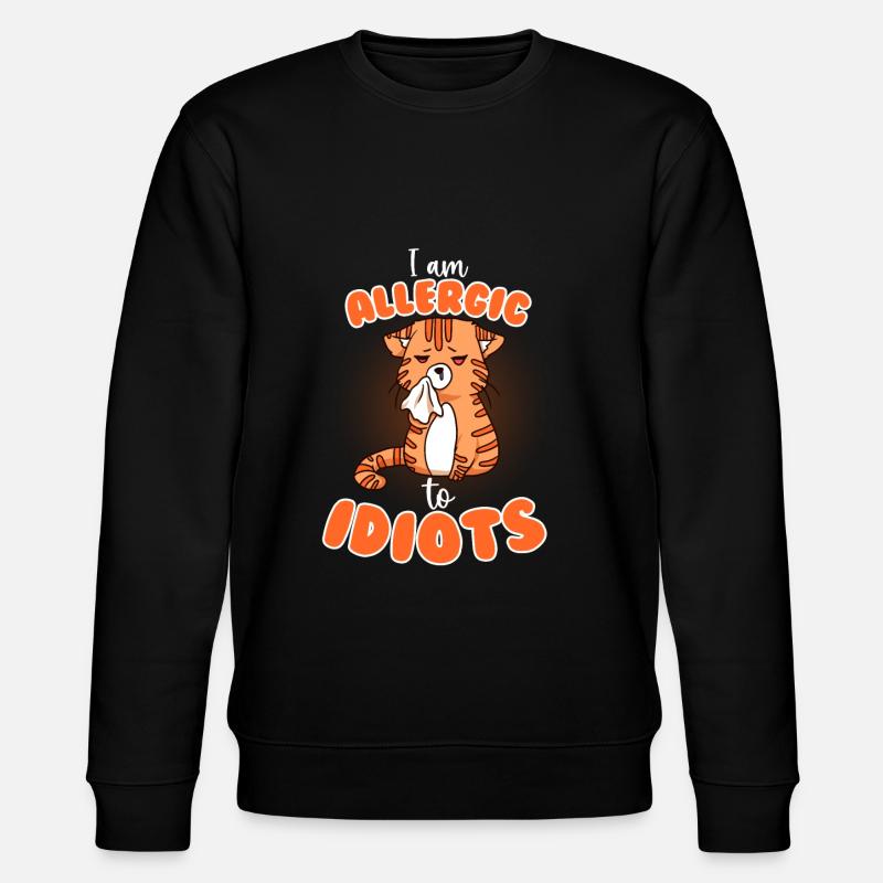 Allergic to idiots - Stanley/Stella CHANGER Unisex Organic Sweatshirt - black