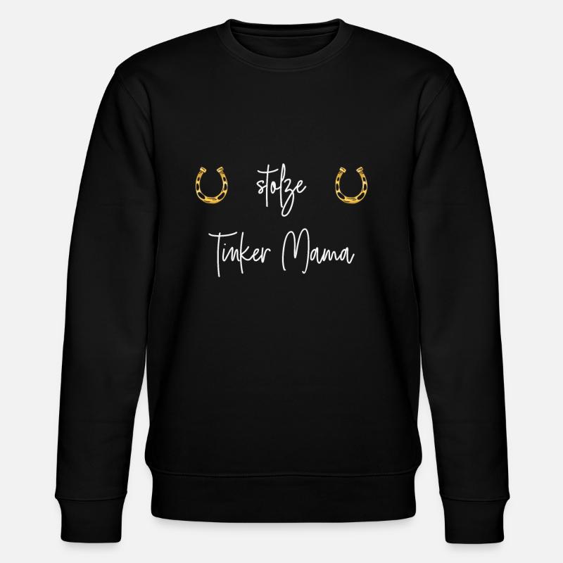 Tinker Pferde Pferdesprüche Reiten Reiter Geschenk - Stanley/Stella Unisex Bio-Sweatshirt CHANGER  - Schwarz