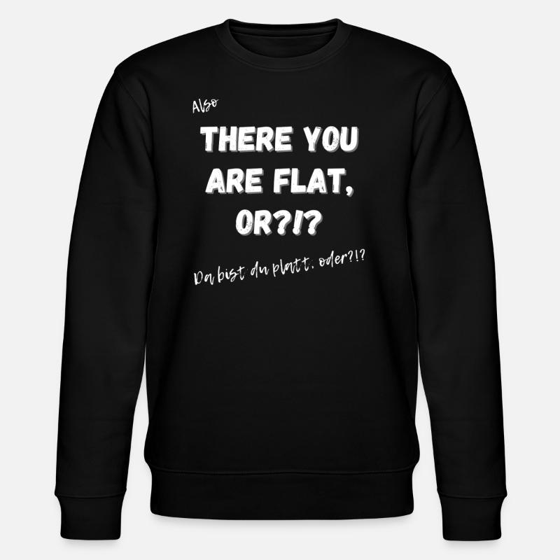 Da bist du platt?!? - Stanley/Stella Unisex Bio-Sweatshirt CHANGER  - Schwarz