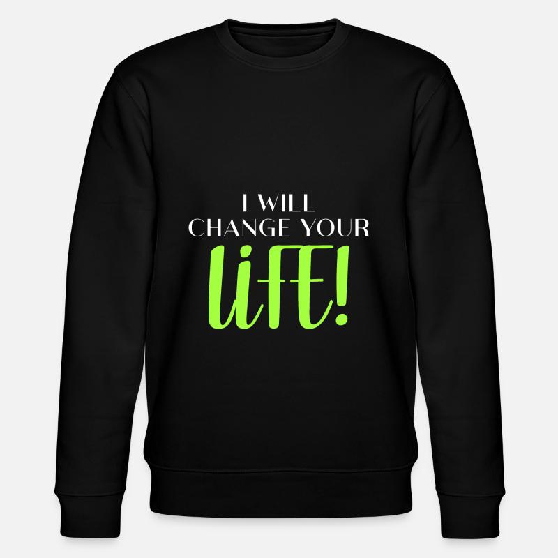 Ich werde Ihr Leben verändern! - Stanley/Stella Unisex Bio-Sweatshirt CHANGER  - Schwarz