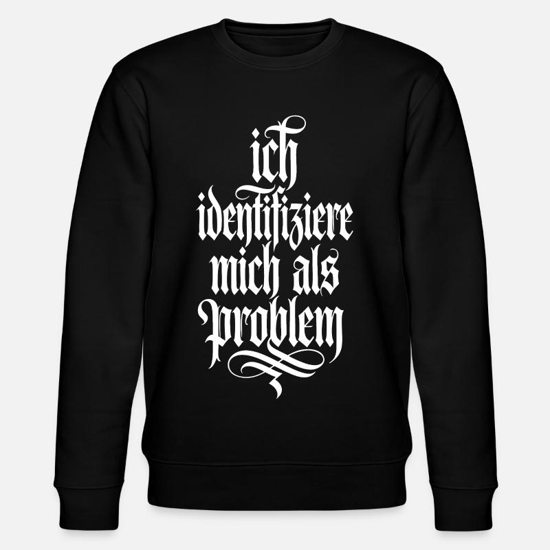 Ich identifiziere mich als Problem - Stanley/Stella Unisex Bio-Sweatshirt CHANGER - Schwarz