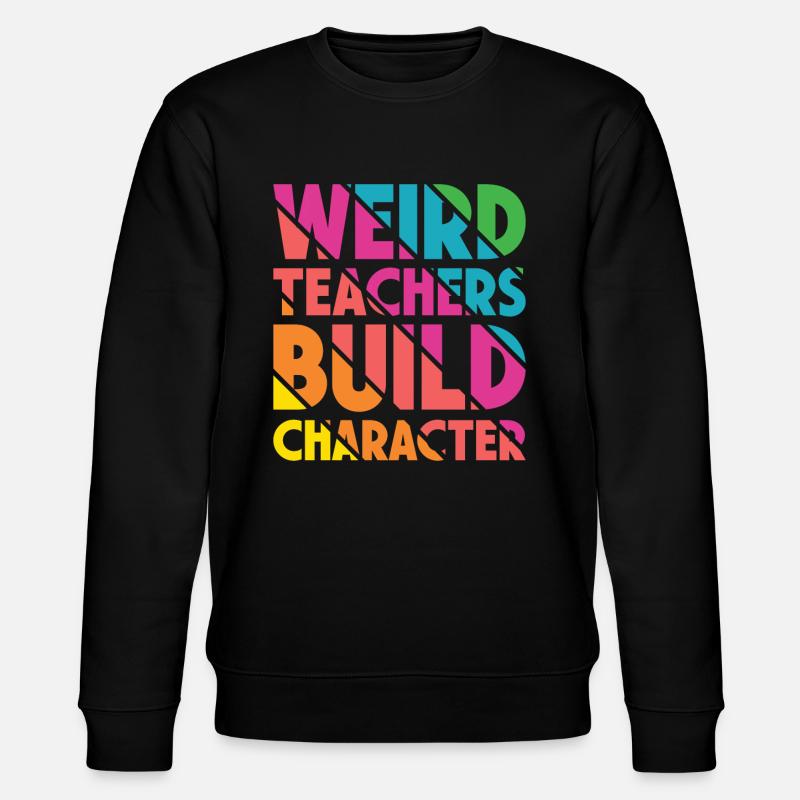 Seltsame Lehrer Lustige Schullehrer - Stanley/Stella Unisex Bio-Sweatshirt CHANGER - Schwarz