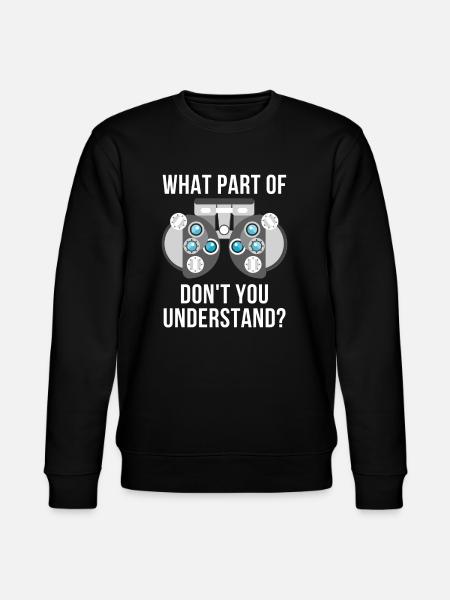 Optometry Optometrist ophthalmologist - Stanley/Stella CHANGER Unisex Organic Sweatshirt - black