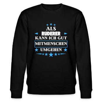 Als Ruderer Mitmenschen Umgehen. - Stanley/Stella Unisex Bio-Sweatshirt CHANGER  - Schwarz - Vorne - Nik (191cm) & Marisol (170cm)