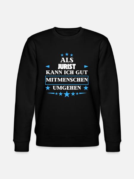Als Jurist Mitmenschen Umgehen. - Stanley/Stella Unisex Bio-Sweatshirt CHANGER  - Schwarz
