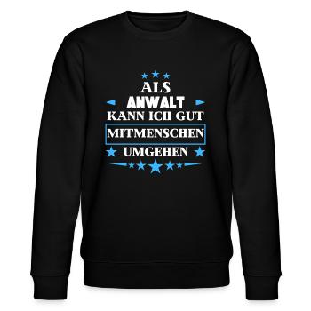 Dealing with fellow human beings as a lawyer. - Stanley/Stella CHANGER Unisex Organic Sweatshirt - black - Front - Nik (191cm) & Marisol (170cm)