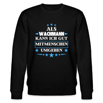 Als Wachmann Mitmenschen Umgehen. - Stanley/Stella Unisex Bio-Sweatshirt CHANGER  - Schwarz - Vorne - Nik (191cm) & Marisol (170cm)