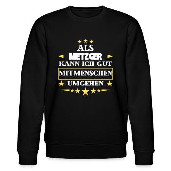 Als Metzger Mitmenschen Umgehen. - Stanley/Stella Unisex Bio-Sweatshirt CHANGER  - Schwarz - Vorne - Nik (191cm) & Marisol (170cm)