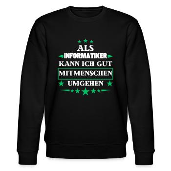 Als Informatiker Mitmenschen Umgehen. - Stanley/Stella Unisex Bio-Sweatshirt CHANGER  - Schwarz - Vorne - Nik (191cm) & Marisol (170cm)