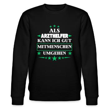 Als Arzthelfer Mitmenschen Umgehen. - Stanley/Stella Unisex Bio-Sweatshirt CHANGER  - Schwarz - Vorne - Nik (191cm) & Marisol (170cm)