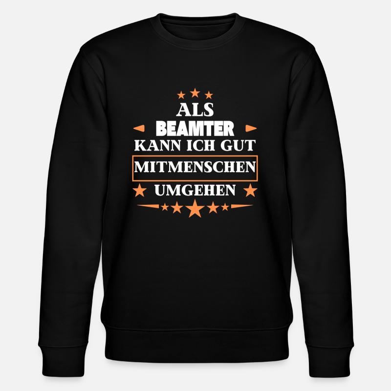 as a civil servant. - Stanley/Stella CHANGER Unisex Organic Sweatshirt - black