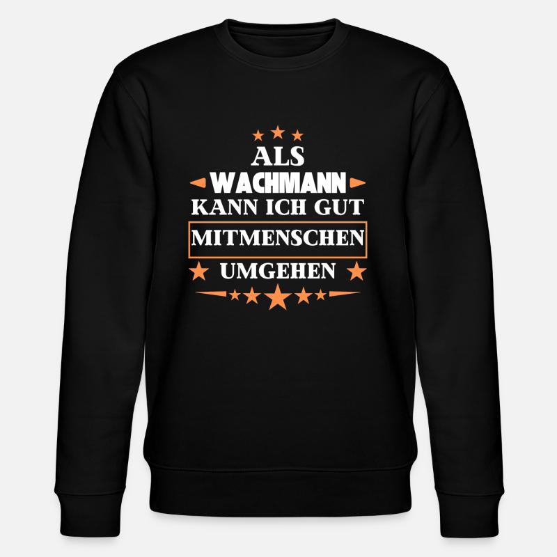 as a security guard. - Stanley/Stella CHANGER Unisex Organic Sweatshirt - black