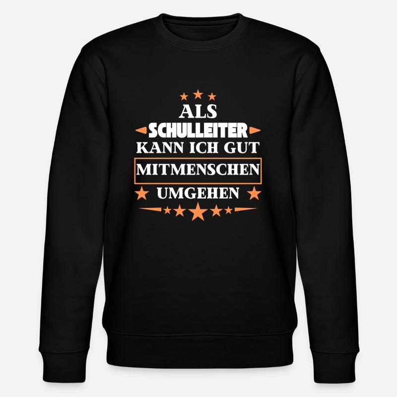 Als Schulleiter Mitmenschen Umgehen. - Stanley/Stella Unisex Bio-Sweatshirt CHANGER - Schwarz