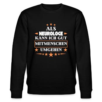 Dealing with fellow human beings as a neurologist. - Stanley/Stella CHANGER Unisex Organic Sweatshirt - black - Front - Nik (191cm) & Marisol (170cm)