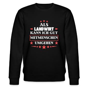 Als Landwirt Mitmenschen Umgehen. - Stanley/Stella Unisex Bio-Sweatshirt CHANGER  - Schwarz - Vorne - Nik (191cm) & Marisol (170cm)