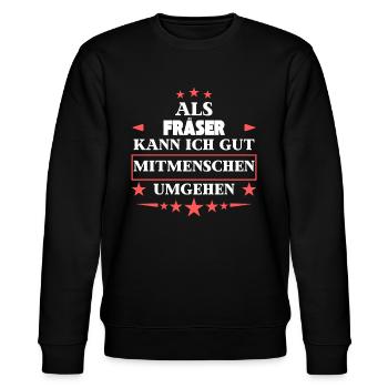 Avoid fellow human beings as milling cutters. - Stanley/Stella CHANGER Unisex Organic Sweatshirt - black - Front - Nik (191cm) & Marisol (170cm)