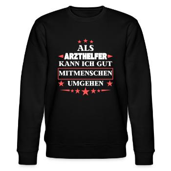 Als Arzthelfer Mitmenschen Umgehen. - Stanley/Stella Unisex Bio-Sweatshirt CHANGER  - Schwarz - Vorne - Nik (191cm) & Marisol (170cm)