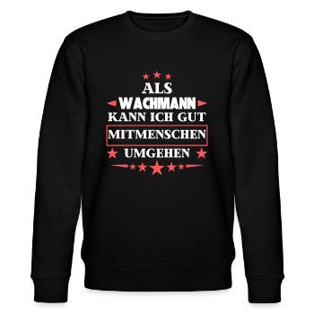 Als Wachmann Mitmenschen Umgehen. - Stanley/Stella Unisex Bio-Sweatshirt CHANGER  - Schwarz - Vorne - Nik (191cm) & Marisol (170cm)