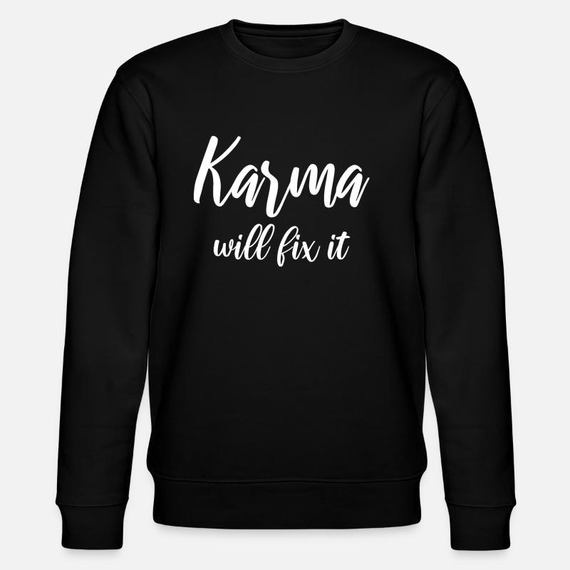 Karma wants fix it - Stanley/Stella CHANGER Unisex Organic Sweatshirt - black