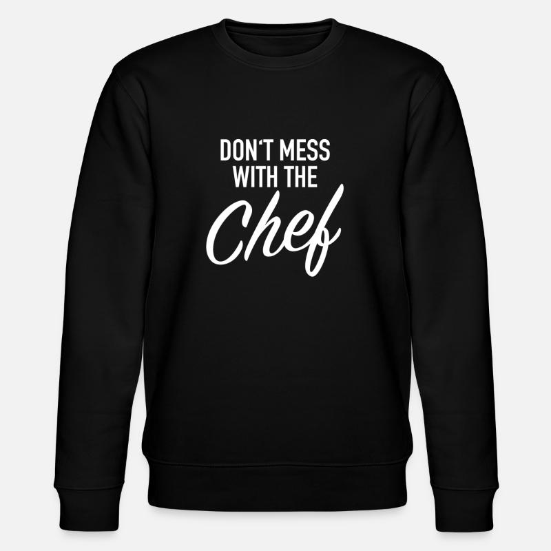 Le cuisinier est roi - Sweat bio CHANGER Stanley/Stella Unisexe - noir