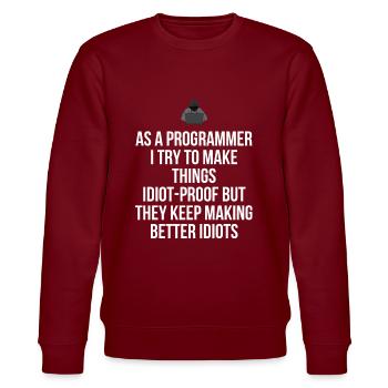 As a programmer i try to make thighs idiot-proof - Stanley/Stella CHANGER Unisex Organic Sweatshirt - burgundy - Front - Nik (191cm) & Marisol (170cm)