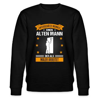 Maler Alter Mann Spruch Herren Geschenk - Stanley/Stella Unisex Bio-Sweatshirt CHANGER  - Schwarz - Vorne - Nik (191cm) & Marisol (170cm)