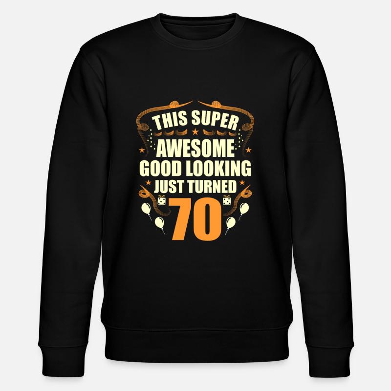 70th Birthday - Stanley/Stella CHANGER Unisex Organic Sweatshirt - black
