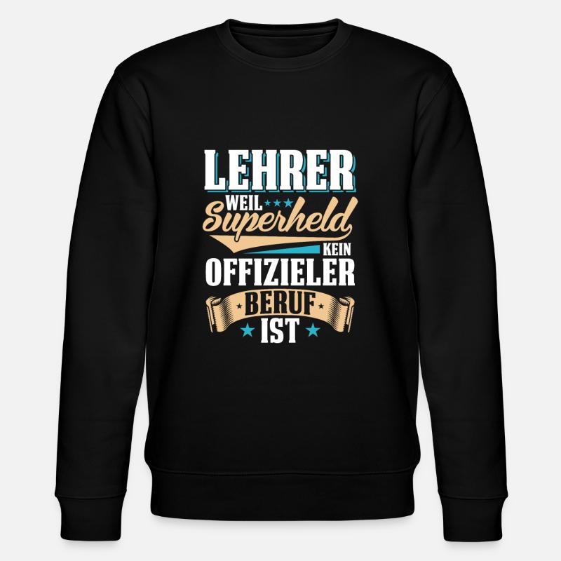 Lehrer - Stanley/Stella Unisex Bio-Sweatshirt CHANGER  - Schwarz