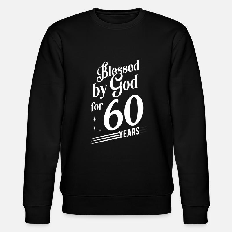 60th birthday - Stanley/Stella CHANGER Unisex Organic Sweatshirt - black