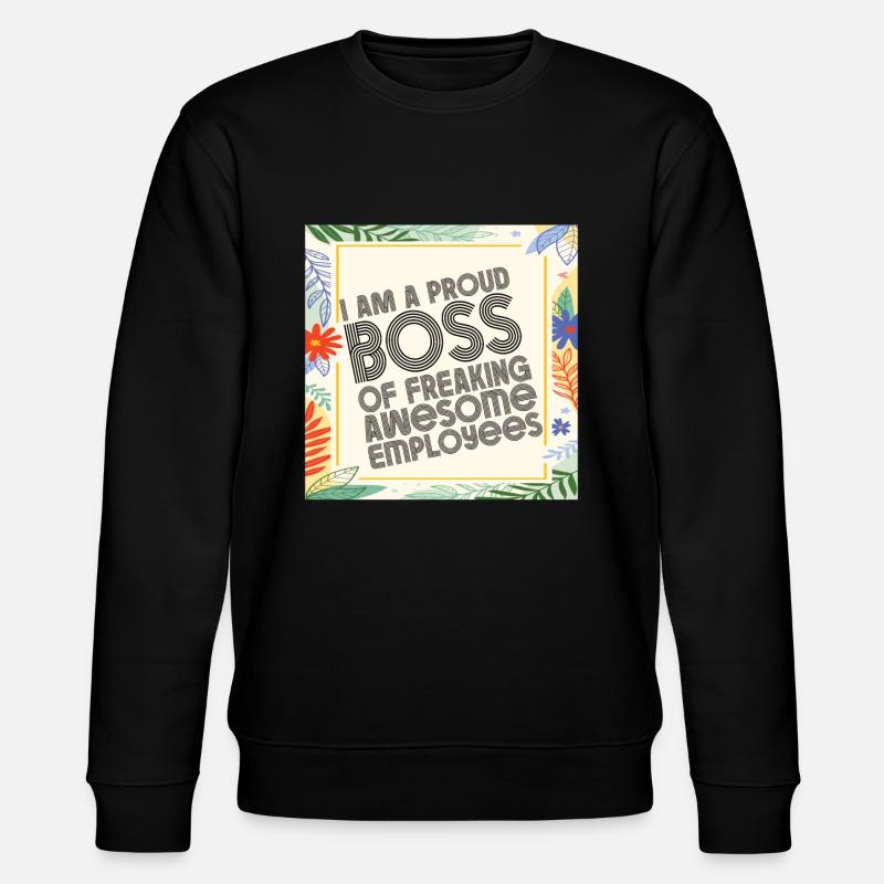 Fier patron de bons employés - Sweat bio CHANGER Stanley/Stella Unisexe - noir